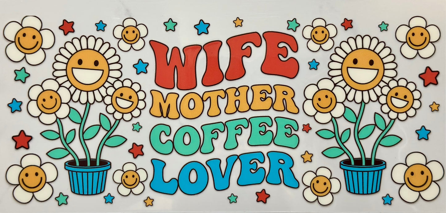 Wife Mother Coffee Lover