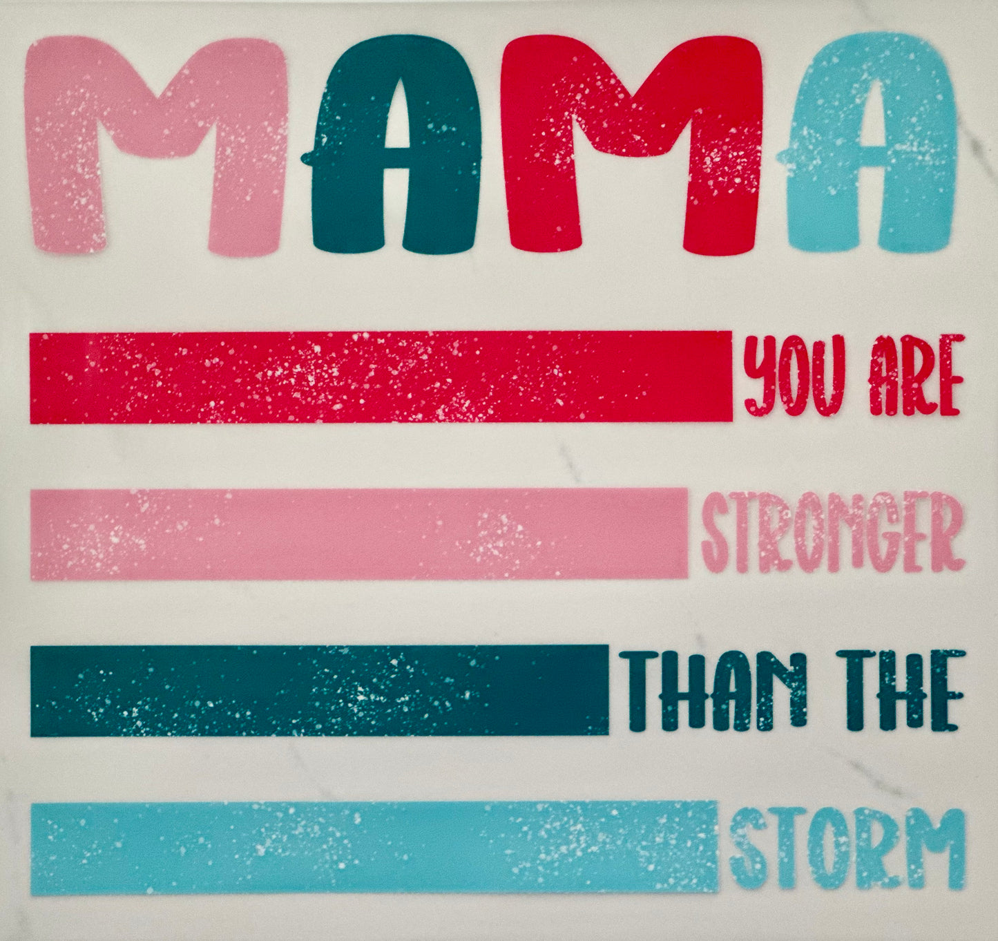 Mama You Are... DTF