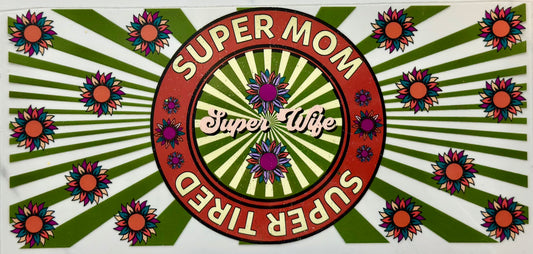 Super Mom, Super Wife, Super Tired