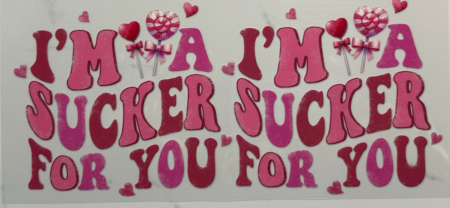 I’m a Sucker for You