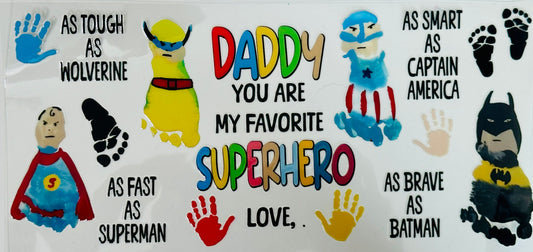 Daddy your my favorite superhero 1