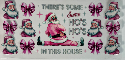 There some Ho’s in this house