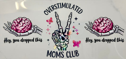 Overstimulated Moms Club(Hey)