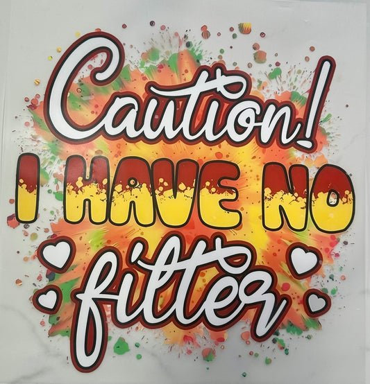 I have no filter DTF