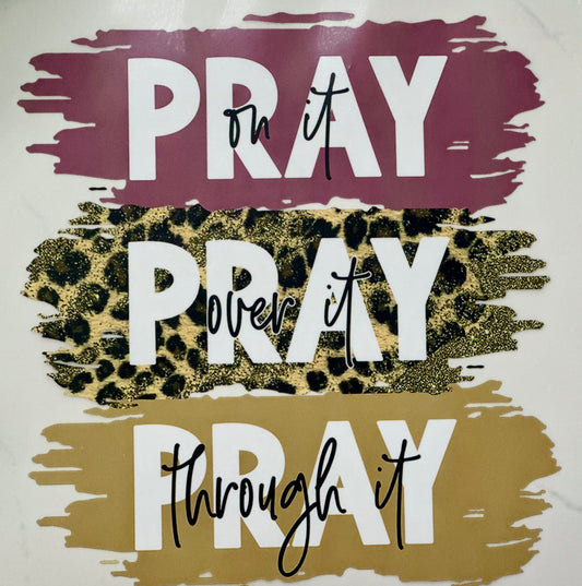 Pray On It DTF