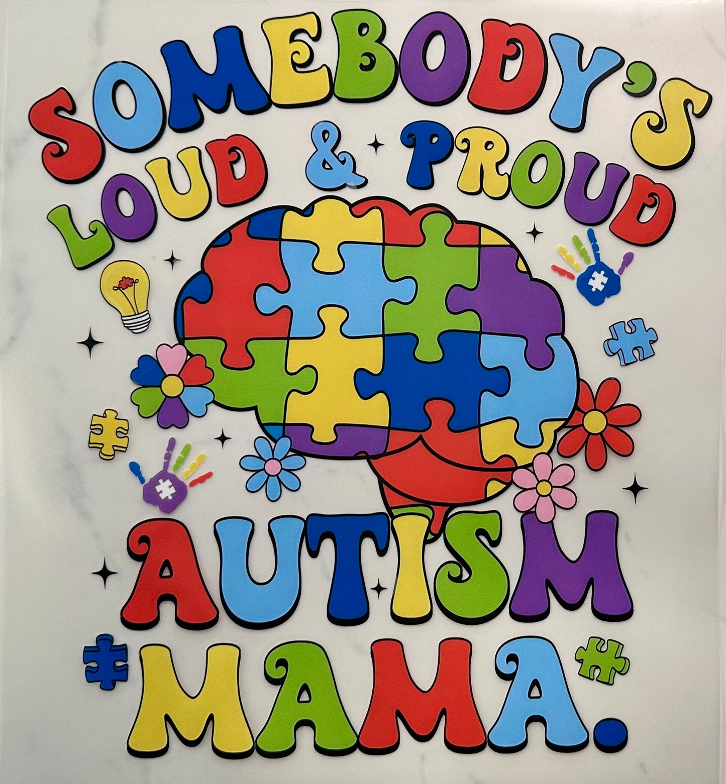 Somebody Loud & Proud Autism Mama DTF