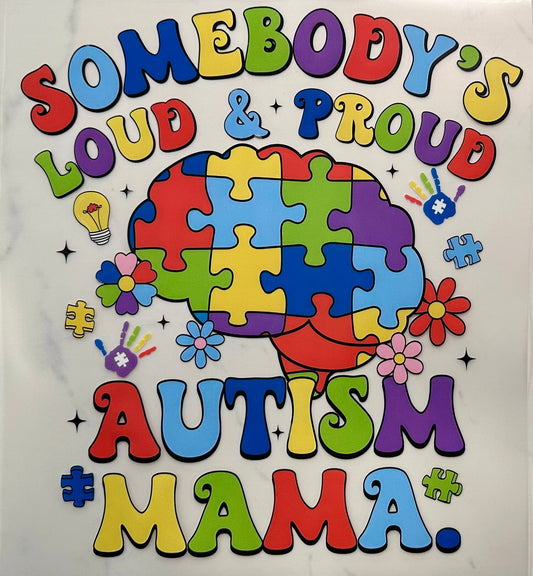 Somebody Loud & Proud Autism Mama DTF