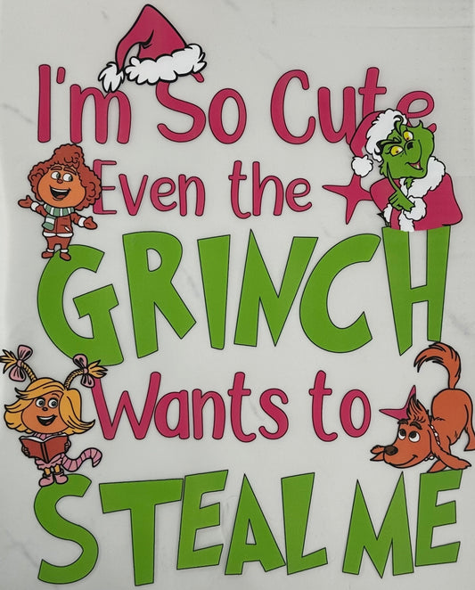 I'm so cute even the Grinch wants to steal me